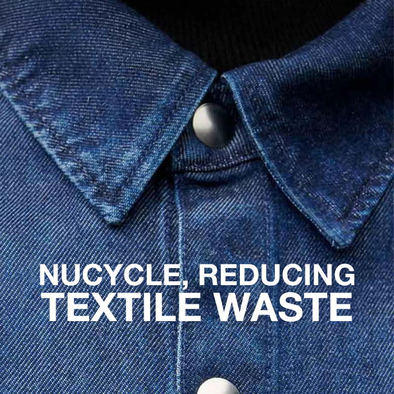 Image of a denim button down shirt overlaid with copy "Nucycle, Reducing Textile Waste"